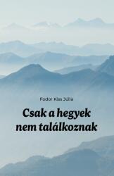 Csak a hegyek nem találkoznak (2022)