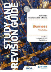 Cambridge International AS/A Level Business Study and Revision Guide Third Edition - Jane King, Sandie Harrison, David Milner (ISBN: 9781398344389)