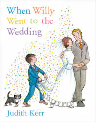When Willy Went to the Wedding - Judith Kerr (2010)