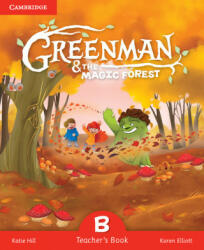 Greenman and the Magic Forest B Teacher's Book - Katie Hill, Karen Elliott (ISBN: 9788490368367)