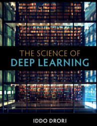 Science of Deep Learning - Iddo Drori (ISBN: 9781108835084)