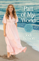 Part of My World: What I've Learned from the Little Mermaid about Love Faith and Finding My Voice (ISBN: 9781496453273)