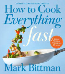 How To Cook Everything Fast Revised Edition - BITTMAN MARK (ISBN: 9780544790315)