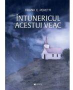 Intunericul acestui veac - Frank Peretti (ISBN: 9786066469425)