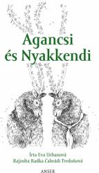 Agancsi és Nyakkendi (ISBN: 9788097431600)