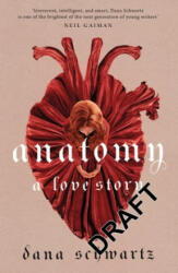 Anatomy: A Love Story - Dana Schwartz (2022)