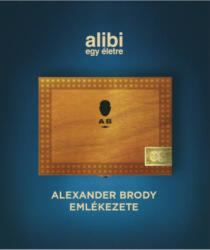 Alibi egy életre - Alexander Brody emlékezete (2022)