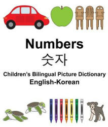 English-Korean Numbers Children's Bilingual Picture Dictionary - Richard Carlson Jr (ISBN: 9781981570478)