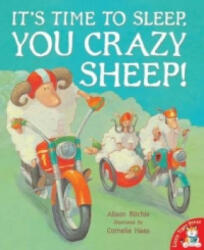 It's Time to Sleep, You Crazy Sheep! - Alison Ritchie (ISBN: 9781845066307)