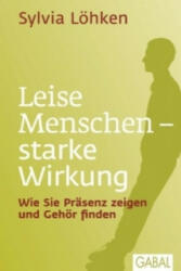 Leise Menschen - starke Wirkung - Sylvia Löhken (ISBN: 9783869363271)