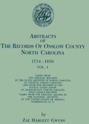 Abstracts of the Records of Onslow County North Carolina 1734-1850. in Two Volumes. Volume I (ISBN: 9780806356976)