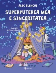 Superputerea mea e sinceritatea (ISBN: 9789733414476)