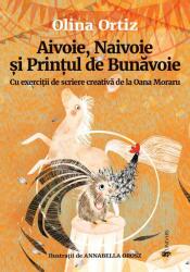 Aivoie, Naivoie și Prințul de Bunăvoie (ISBN: 9789733414469)
