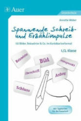Spannende Schreib- und Erzählimpulse 1. /2. Klasse - Annette Weber (ISBN: 9783403071143)