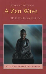 A Zen Wave: Basho's Haiku and Zen (ISBN: 9781593760083)