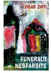 Funeralii nesfârşite (ISBN: 9789731021805)