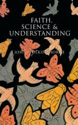 Faith Science and Understanding (ISBN: 9780300091281)