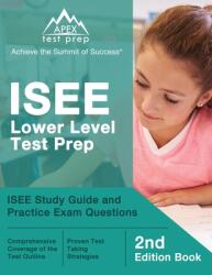 ISEE Lower Level Test Prep: ISEE Study Guide and Practice Exam Questions (ISBN: 9781628457124)
