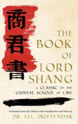 Book of Lord Shang - J J L Duyvendak (ISBN: 9781584772415)