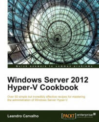 Windows Server 2012 Hyper-V Cookbook - Leandro Carvalho (2012)