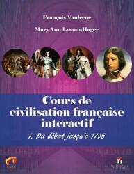 Cours de civilisation franaise interactif 1. Du dbut jusqu' 1795 (ISBN: 9780744281743)