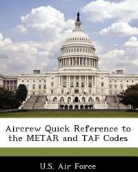 Aircrew Quick Reference to the Metar and Taf Codes (ISBN: 9781249203513)