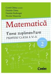 Teme suplimentare - matematică pentru clasa a V-a, sem II (ISBN: 9789731357461)