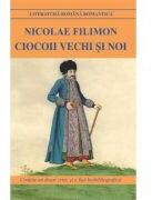 Ciocoii vechi si noi - Nicolae Filimon (ISBN: 9786060910367)
