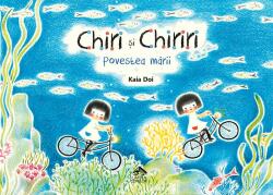 Chiri si Chiriri. Povestea mari - Kaia Doi (ISBN: 9786068996684)