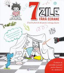 7 zile fara ecrane (ISBN: 9786069748954)