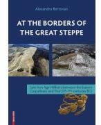 At the borders of the Great Steppe - Alexandru Berzovan (ISBN: 9786060204947)
