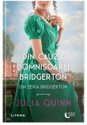 Din cauza domnisoarei Bridgerton - Julia Quinn (ISBN: 9786063396243)