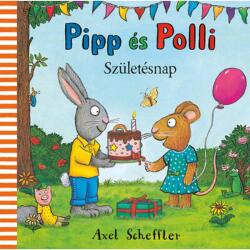 Pipp és Polli - Születésnap (ISBN: 9789635873388)