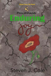 Philippians: Enduring Joy - Steven J Cole (ISBN: 9781500923792)