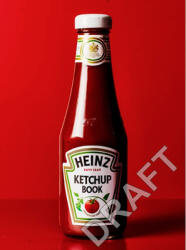Heinz Tomato Ketchup Book (ISBN: 9781529148725)