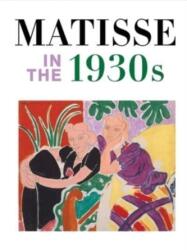 Matisse in the 1930s (ISBN: 9780876332993)