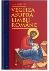 Veghea asupra limbii române (ISBN: 9786063396267)
