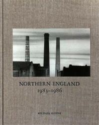 Michael Kenna Northern England 1983-1986 - Michael Kenna (2021)