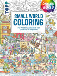 Colorful World - Small World Coloring - Ursula Schwab (ISBN: 9783735880048)
