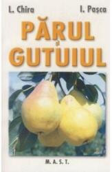 Parul si gutuiul - L. Chira, I. Pasca (ISBN: 9786066490016)
