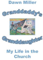 Granddaddy's Granddaughter: My Life in the Church (ISBN: 9781777192662)