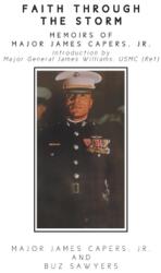 Faith Through the Storm: Memoirs of Major James Capers Jr. (ISBN: 9781662479953)