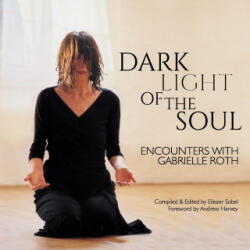 Dark Light of the Soul - Eliezer Sobel, Andrew Harvey (ISBN: 9780578365473)