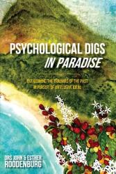 Psychological Digs In Paradise (ISBN: 9780645371482)