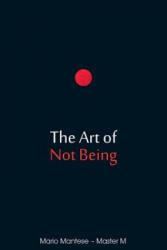 Art of Not Being - Mario Mantese (ISBN: 9783741234323)