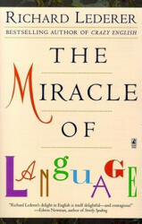 Miracle of Language - Richard Lederer (ISBN: 9780671028114)