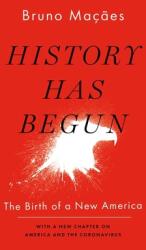 History Has Begun: The Birth of a New America (ISBN: 9780197638071)