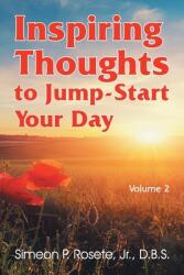 Inspiring Thoughts to Jump-Start Your Day: Vol. 2 (ISBN: 9781479611522)