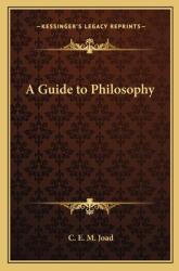 A Guide to Philosophy (ISBN: 9781162792217)