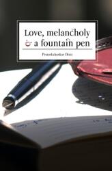 Love Melancholy and a Fountain Pen (ISBN: 9781973368892)